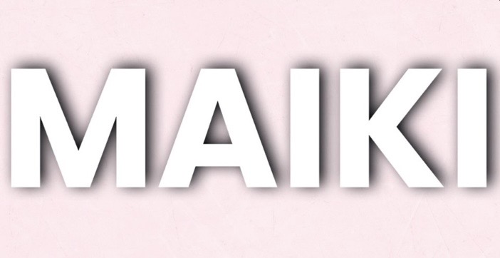 MAIKI